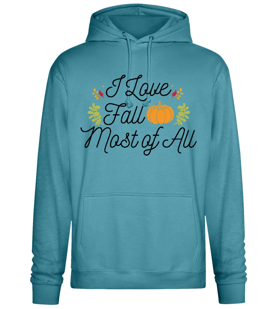 I Love Fall Most Design - Premium Essential Unisex Hoodie