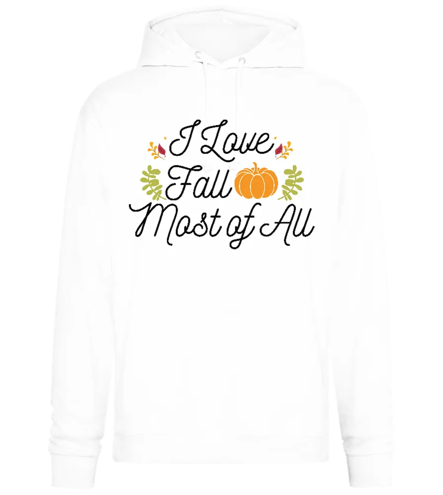 I Love Fall Most Design - Premium Essential Unisex Hoodie