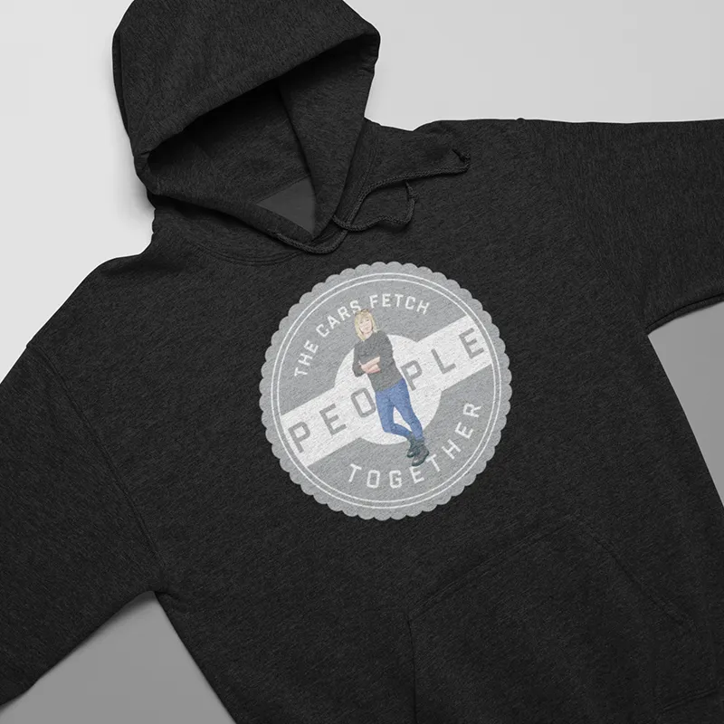 "THE CARS FETCH PEOPLE TOGETHER" HOODIE