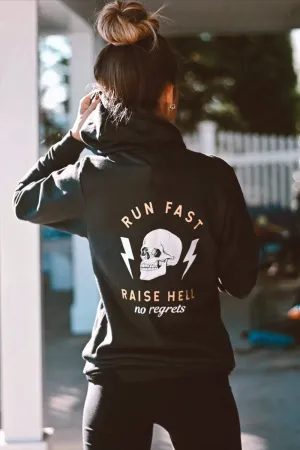 Run Fast. Raise Hell. Hoodie